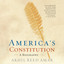 America's Constitution: A Biography (Unabridged) cover