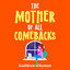 The Mother of all Comebacks: Discover the deliciously relatable, laugh-out-loud funny and feel-good read for 2026! cover
