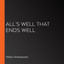 All’s Well That Ends Well cover