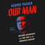 Our Man: Richard Holbrooke and the End of the American Century (Unabridged) cover