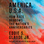 America, U.S.A.: How Race Shadows the Nation's Anniversaries cover
