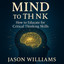 Mind To Think: How to Educate for Critical Thinking Skills cover