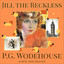 JILL THE RECKLESS (UNABRIDGED) cover