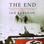 The End : The Defiance and Destruction of Hitler's Germany, 1944-1945 cover