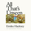 All That's Unseen: An Appalachian Memoir cover