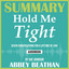 Summary of Hold Me Tight: Seven Conversations for a Lifetime of Love by Sue Johnson cover