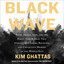 Black Wave : Saudi Arabia, Iran, and the Forty-Year Rivalry That Unraveled Culture, Religion, and Collective Memory in the Middle East cover