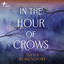 In the Hour of Crows cover