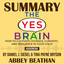 Summary of The Yes Brain: How to Cultivate Courage, Curiosity, and Resilience in Your Child by Daniel J. Siegel & Tina Payne Bryson cover