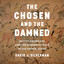 The Chosen and The Damned: Native Americans and the Making of Race in the United States cover