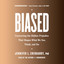 Biased: Uncovering the Hidden Prejudice That Shapes What We See, Think, and Do (Unabridged) cover
