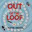 Out of the Loop cover