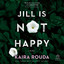 Jill Is Not Happy cover
