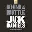 Jack Daniels: Behind the Bottle: The Masters, the Whiskey, and the Legend of the American Icon cover