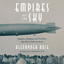 Empires of the Sky: Zeppelins, Airplanes, and Two Men's Epic Duel to Rule the World (Unabridged) cover