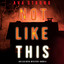 Not Like This (An Ilse Beck FBI Suspense Thriller—Book 4) cover