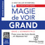 La magie de voir grand: Fixez-vous des buts élevés et dépassez-les ! cover