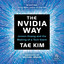 The Nvidia Way : Jensen Huang and the Making of a Tech Giant cover