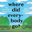 Where Did Everybody Go?: Why We're Lonely but Not Alone cover