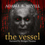 The Vessel (Unabridged) cover