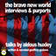 The Brave New World Interviews & Purports - Talks by Aldous Huxley cover