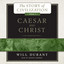 Caesar and Christ: A History of Roman Civilization and of Christianity from Their Beginnings to AD 325 (The Story of Civilization) cover