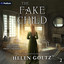 The Fake Child: The Lady Mortician's Visions, Book 2 (Unabridged) cover