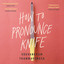 How to Pronounce Knife: Stories cover