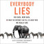 Everybody Lies: Big Data, New Data, and What the Internet Can Tell Us About Who We Really Are cover