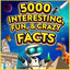 5000 Interesting, Fun & Crazy Facts  - The Knowledge Encyclopaedia To Win Trivia cover