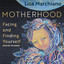 Motherhood : Facing and Finding Yourself cover