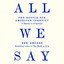 All We Say: The Battle for American Identity: A History in 15 Speeches (Unabridged) cover