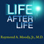 Life After Life : The Investigation of a Phenomenon---Survival of Bodily Death cover