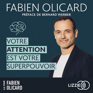 Votre attention est votre superpouvoir: Des outils efficaces pour aider votre cerveau à se focaliser et rester concentré Audiobook
