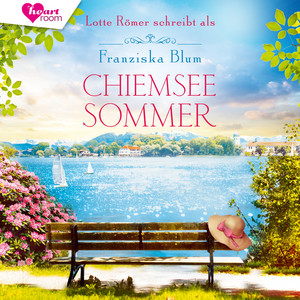 Chiemseesommer: Die Chiemsee Reihe 1