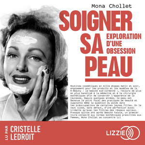 Soigner sa peau - Exploration d'une obsession Audiobook