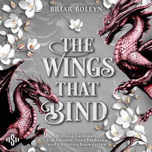 Bloodwing Academy 3: The Wings That Bind: Der New-York-Times-Bestseller und TikTok-Phänomen als Hörbuch | Epische Romantasy mit Spice