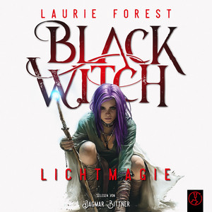 Black Witch - Lichtmagie: Black Witch 1,5 - Prequel