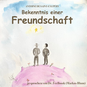 Bekenntnis einer Freundschaft (ungekürzt)