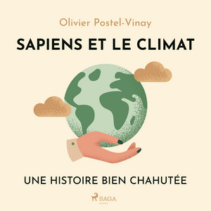 Sapiens et le climat – Une histoire bien chahutée