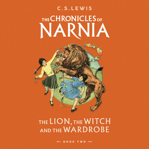The Lion, the Witch and the Wardrobe (Chronicles of Narnia, Book 2)
