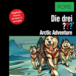 PONS Die drei ??? Fragezeichen Arctic Adventure: Lektüre: Englisch lernen mit den 3 Fragezeichen