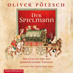 Der Spielmann (Faustus-Serie  1): Die Geschichte des Johann Georg Faustus I