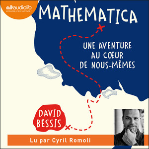 Mathematica: Une aventure au coeur de nous-mêmes