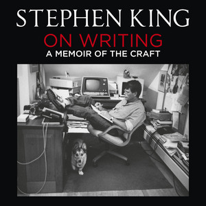 On Writing: A Memoir of the Craft
