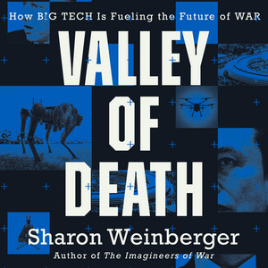 Valley of Death: How Big Tech Is Fueling the Future of War Audiobook
