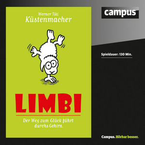Limbi: Der Weg zum Glück führt durchs Gehirn