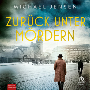 Zurück unter Mördern: Kriminalroman