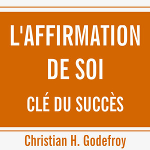 Affirmation de soi, clé du succès, L' Audiobook