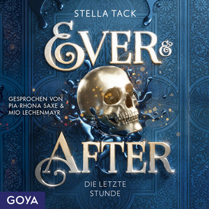Ever & After. Die letzte Stunde (Band 3 [Ungekürzt])